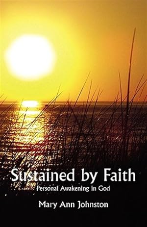 Seller image for Sustained by Faith : Personally Awakening in God for sale by GreatBookPrices