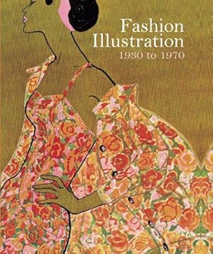 Bild des Verkufers fr Fashion Illustration 1930 to 1970 zum Verkauf von WeBuyBooks