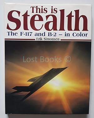 Seller image for This Is Stealth: The F-117 and B-2 in Color for sale by All Lost Books