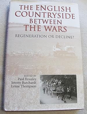 Immagine del venditore per The English countryside between the wars : regeneration or decline? venduto da RightWayUp Books