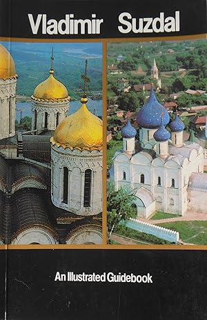 Immagine del venditore per Vladimir-Suzdal: Illustrated Guidebook venduto da Vintagestan Books