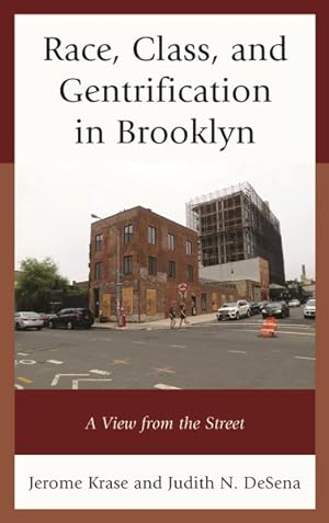 Bild des Verkufers fr Race, Class, and Gentrification in Brooklyn : A View from the Street zum Verkauf von GreatBookPrices