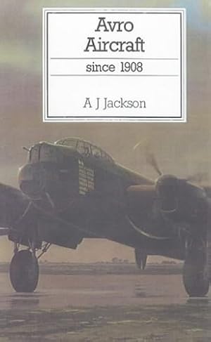 Seller image for AVRO AIRCRAFT SINCE 1908 for sale by WeBuyBooks