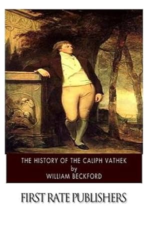 Imagen del vendedor de History of the Caliph Vathek a la venta por GreatBookPrices