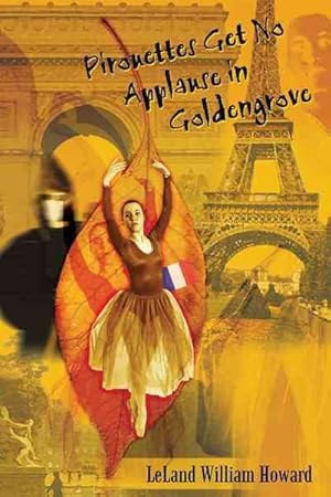 Imagen del vendedor de Pirouettes Get No Applause in Goldengrove a la venta por GreatBookPrices