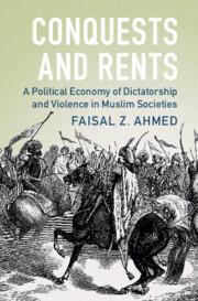 Bild des Verkufers fr Conquests and Rents: A Political Economy of Dictatorship and Violence in Muslim Societies zum Verkauf von moluna