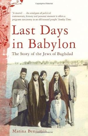 Bild des Verkufers fr Last Days in Babylon: The Story of the Jews of Baghdad zum Verkauf von WeBuyBooks