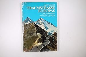 Seller image for TRAUMSTRASSE EUROPAS. durch die Alpen von Wien bis Nizza for sale by HPI, Inhaber Uwe Hammermller