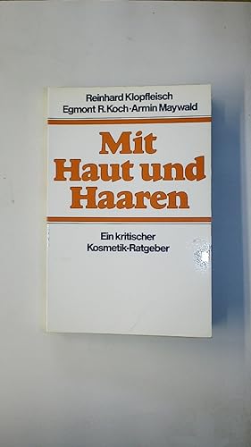 Seller image for MIT HAUT UND HAAREN. e. krit. Kosmetik-Ratgeber for sale by HPI, Inhaber Uwe Hammermller