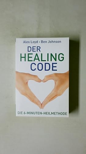 Seller image for DER HEALING-CODE. die 6-Minuten-Heilmethode for sale by HPI, Inhaber Uwe Hammermller