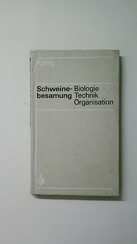Bild des Verkufers fr SCHWEINEBESAMUNG. Biologie, Technik, Organisation zum Verkauf von HPI, Inhaber Uwe Hammermller