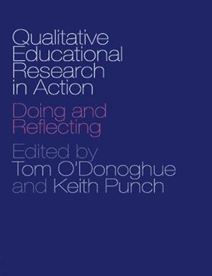 Image du vendeur pour Qualitative Educational Research in Action: Doing and Reflecting mis en vente par WeBuyBooks