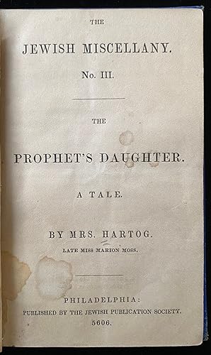 THE PROPHET'S DAUGHTER: A TALE [ASSOCIATION COPY WITH STAMPS FROM THE PUBLISHER, ISAAC LEESER'S, ...