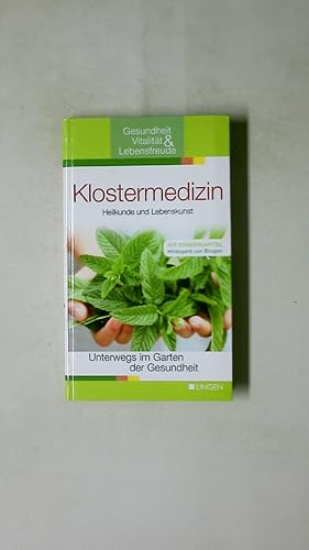 Bild des Verkufers fr KLOSTERMEDIZIN HEILKUNDE UND LEBENSKUNST. Gesundheit Vitalitt & Lebensfreude; Unterwegs im Garten der Gesundheit zum Verkauf von HPI, Inhaber Uwe Hammermller