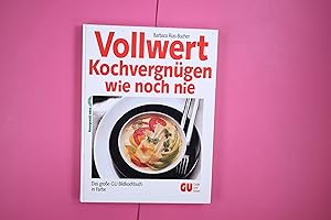Seller image for VOLLWERT-KOCHVERGNGEN WIE NOCH NIE. das grosse GU-Bildkochbuch der gesunden Gensse for sale by HPI, Inhaber Uwe Hammermller