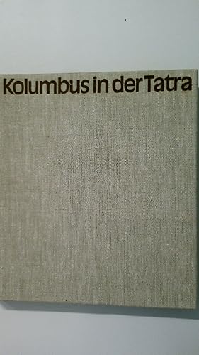 Seller image for KOLUMBUS IN DER TATRA. slowak. Reisebilder for sale by HPI, Inhaber Uwe Hammermller