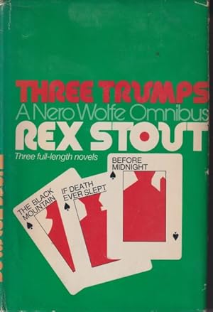 Imagen del vendedor de Three Trumps : A Nero Wolfe Omnibus. The Black Mountain; If Death Ever Slept; Before Midnight a la venta por Studio Books