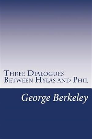 Seller image for Three Dialogues Between Hylas and Phil for sale by GreatBookPrices