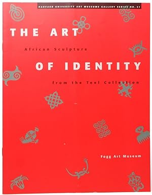 Seller image for The art of identity : African sculpture from the Teel Collection, Fogg Art Museum for sale by Resource for Art and Music Books 