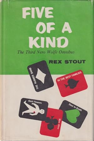 Bild des Verkufers fr Five of a Kind. The Third Nero Wolfe Omnibus: Omit Flowers; The Rubber Band; The Best Families; Door to Death zum Verkauf von Studio Books