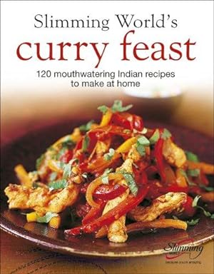 Image du vendeur pour Slimming World's Curry Feast: 120 mouth-watering Indian recipes to make at home mis en vente par WeBuyBooks
