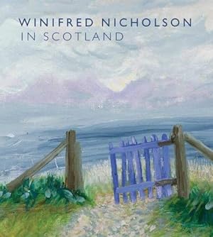 Seller image for Winifred Nicholson in Scotland for sale by WeBuyBooks