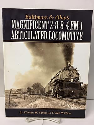 Bild des Verkufers fr Baltimore & Ohio's Magnificent 2-8-8-4 EM-1 Articulated Locomotive zum Verkauf von Chamblin Bookmine