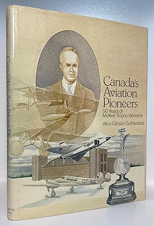 Canada's Aviation Pioneers: 50 Years of McKee Trophy Winners