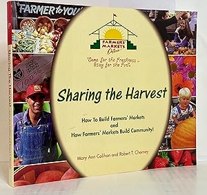 Seller image for Sharing the Harvest: How to Build Farmers' Markets and How Farmers' Markets Build Community! for sale by Irolita Books