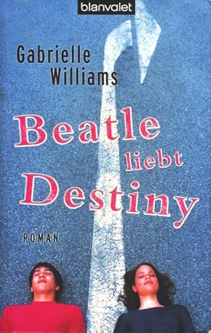 Bild des Verkufers fr Beatle liebt Destiny : Roman. zum Verkauf von TF-Versandhandel - Preise inkl. MwSt.