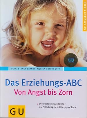 Seller image for GU Ratgeber Kinder ~ Das Erziehungs-ABC : Von Angst bis Zorn. for sale by TF-Versandhandel - Preise inkl. MwSt.