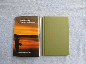 Immagine del venditore per The Gilly: A Flyfisher's Guide to British Columbia. venduto da Bruce Cave Fine Fly Fishing Books, IOBA.
