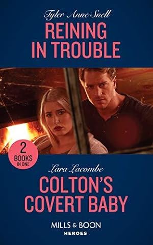 Seller image for Reining In Trouble: Reining in Trouble (Winding Road Redemption) / Colton's Covert Baby (The Coltons of Roaring Springs) for sale by WeBuyBooks