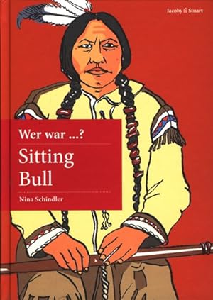 Bild des Verkufers fr Wer war Sitting Bull?. zum Verkauf von TF-Versandhandel - Preise inkl. MwSt.
