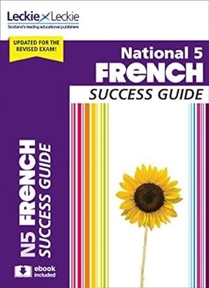 Bild des Verkufers fr National 5 French Success Guide: Revise for SQA Exams (Leckie N5 Revision) zum Verkauf von WeBuyBooks