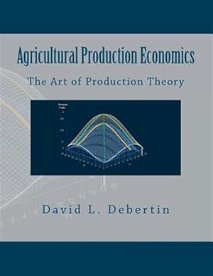 Seller image for Agricultural Production Economics : The Art of Production Theory for sale by GreatBookPricesUK