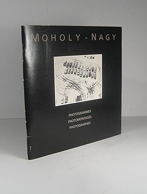 Moholy-Nagy. Photogrammes. Photomontages. Photographies