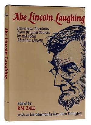 Bild des Verkufers fr ABE LINCOLN LAUGHING Humorous Anecdotes from Original Sources by and about Abraham Lincoln zum Verkauf von Rare Book Cellar