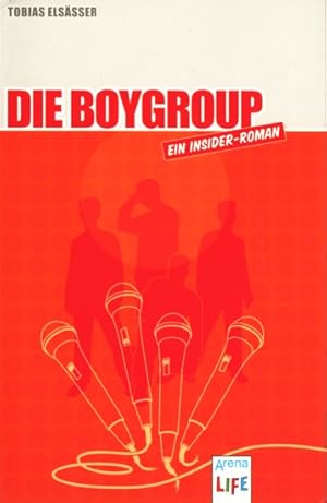 Seller image for Die Boygroup : Ein Insider-Roman. for sale by TF-Versandhandel - Preise inkl. MwSt.