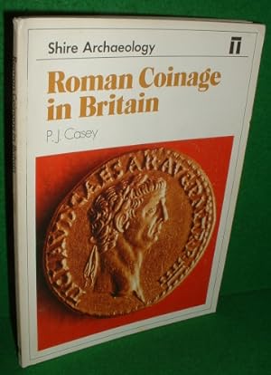 ROMAN COINAGE IN BRITAIN (SHIRE ARCHAEOLOGY SERIES)