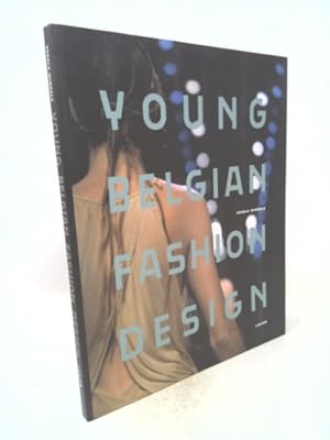 Bild des Verkufers fr Young Belgian Fashion Design zum Verkauf von ThriftBooksVintage