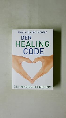 Seller image for DER HEALING-CODE. die 6-Minuten-Heilmethode for sale by Butterfly Books GmbH & Co. KG