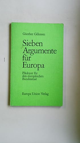 Seller image for SIEBEN ARGUMENTE FR EUROPA. Pldoyer fr d. europ. Bundesstaat for sale by Butterfly Books GmbH & Co. KG