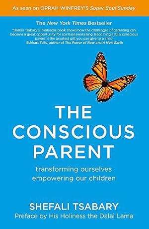 Bild des Verkufers fr The Conscious Parent: Transforming Ourselves, Empowering Our Children zum Verkauf von WeBuyBooks