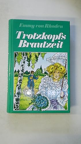 Bild des Verkufers fr DER TROTZKOPFS BRAUTZEIT. zum Verkauf von Butterfly Books GmbH & Co. KG