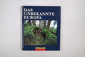 Bild des Verkufers fr DAS UNBEKANNTE EUROPA. DIE WILDNISSE DER WELT. zum Verkauf von Butterfly Books GmbH & Co. KG