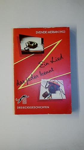 Bild des Verkufers fr EIN LIED, DAS JEDER KENNT. Dreiecksgeschichten zum Verkauf von Butterfly Books GmbH & Co. KG
