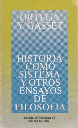 Seller image for HISTORIA COMO SISTEMA Y OTROS ENSAYOS DE FILOSOFIA for sale by LIBRERIA TORMOS
