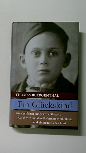 Bild des Verkufers fr EIN GLCKSKIND. wie ein kleiner Junge zwei Ghettos, Auschwitz und den Todesmarsch berlebte und ein neues Leben fand zum Verkauf von Butterfly Books GmbH & Co. KG