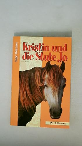 Bild des Verkufers fr KRISTIN UND DIE STUTE JO. zum Verkauf von Butterfly Books GmbH & Co. KG